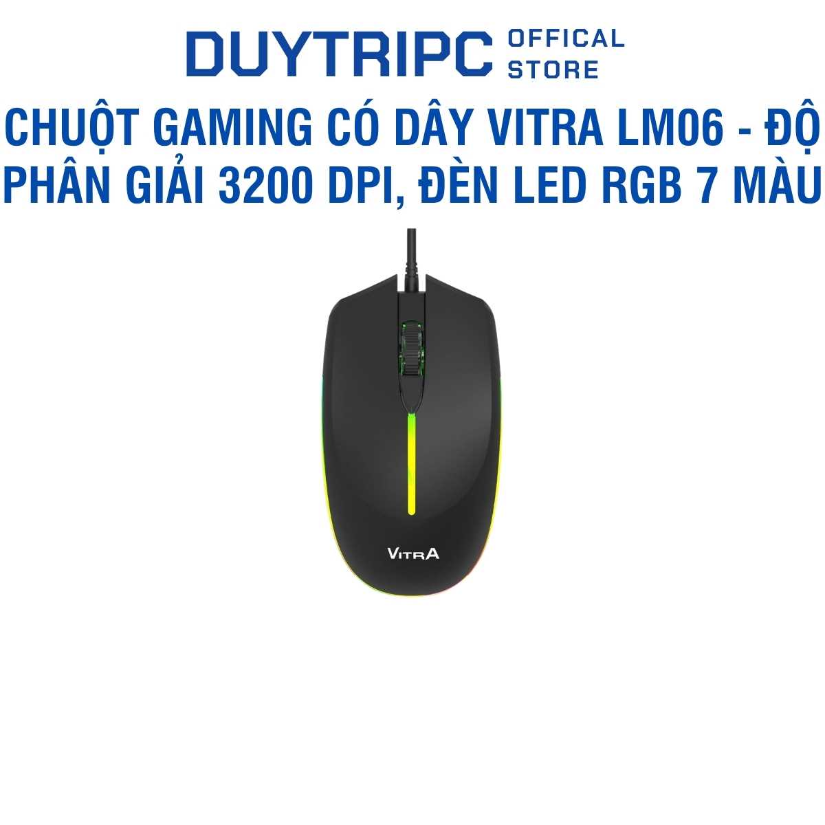 Chuột Gaming có dây Vitra LM06 - Độ phân giải 3200 DPI, Đèn LED RGB 7 màu, Thiết kế công thái học chuyên game, Chuột máy tính Vitra chính hãng giá tốt